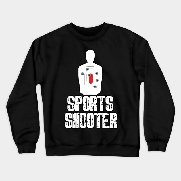 Sports Shooter | Sports Shooting Gun Club Hobby Crewneck Sweatshirt by DesignatedDesigner